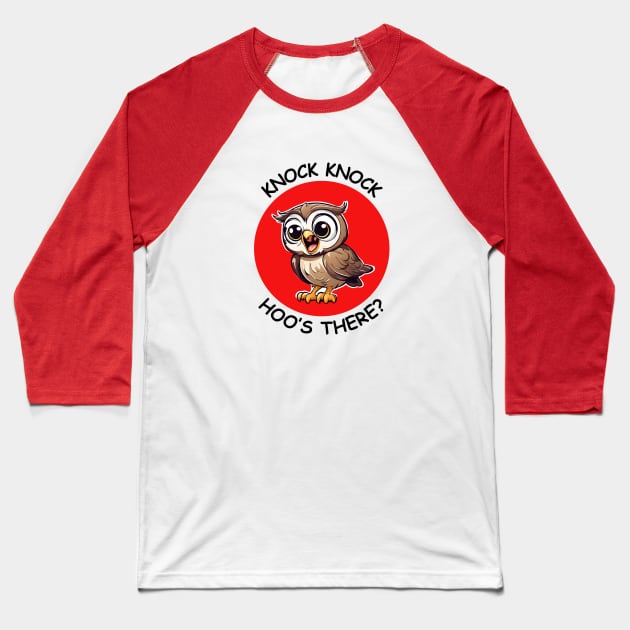 Knock Knock Hoo's There | Owl Pun Baseball T-Shirt by Allthingspunny